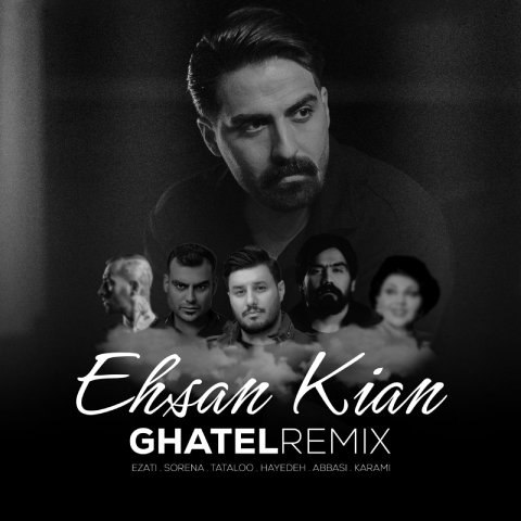 Ehsan Kian – Ghatel (Remix)